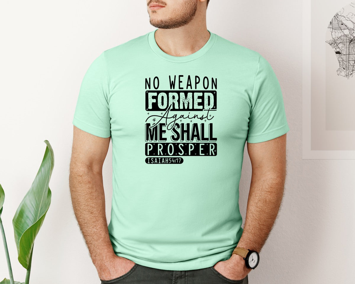 brand:Bella Canvas|color:Mint|No Weapon Formed Against Me Shall Prospe Graphic T-Shirt