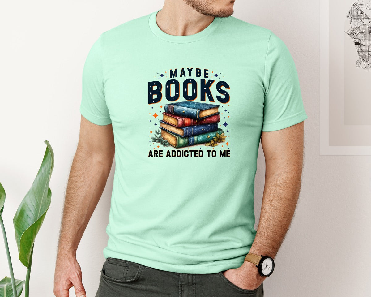 brand:Bella Canvas|color:Mint|Maybe Books Are Addicted To Me 6 Graphic T-Shirt