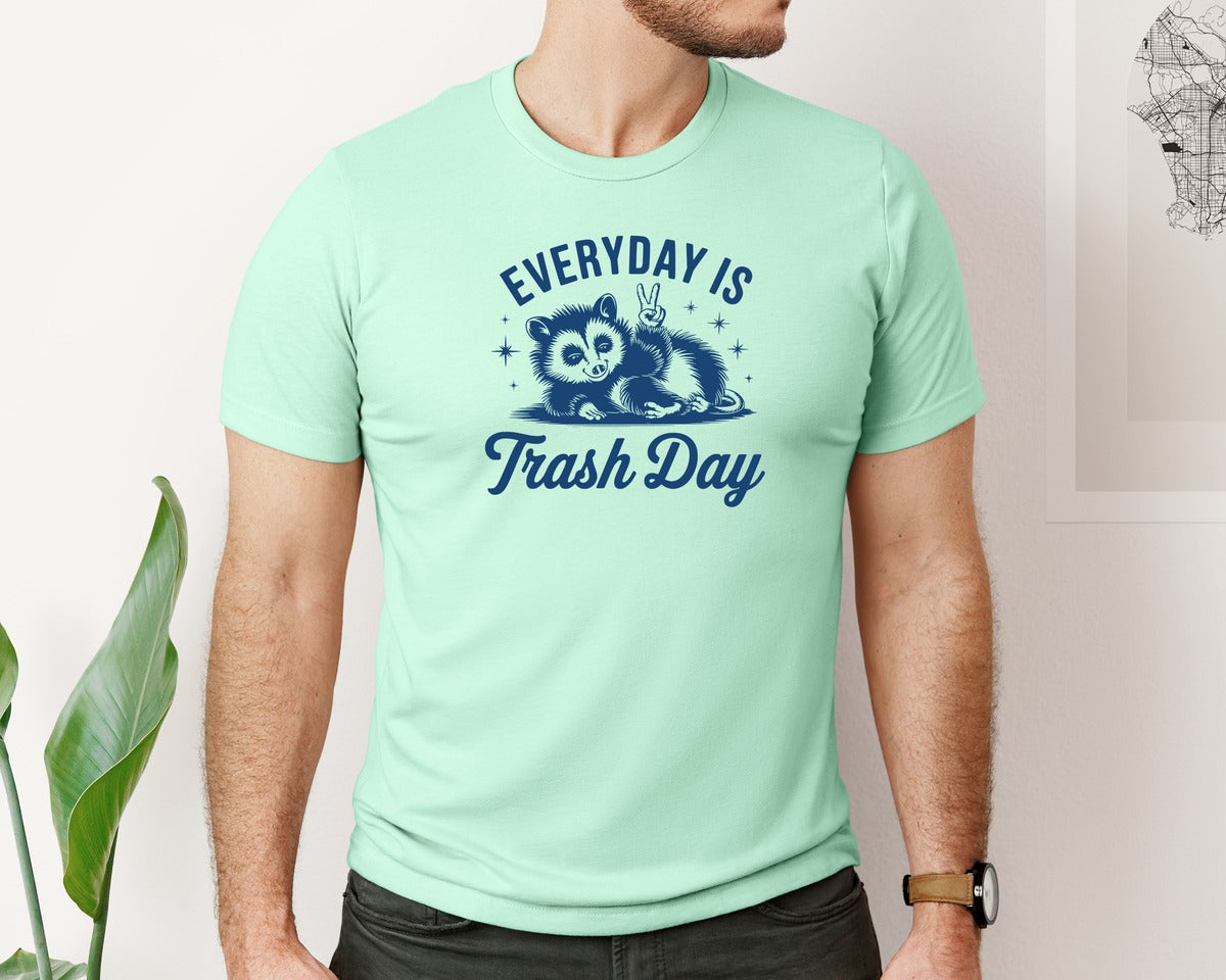 brand:Bella Canvas|color:Mint|Everyday Is Trash Day Design Graphic T-Shirt
