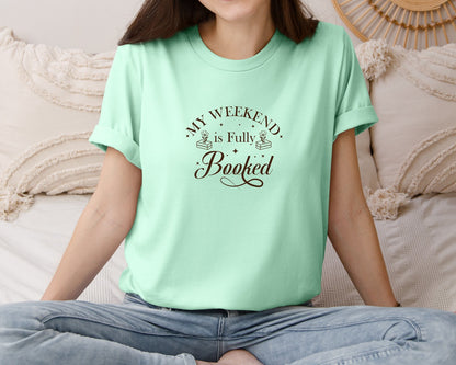 brand:Bella Canvas|color:Mint|My Weekend Is Fully Booked Vector Graphic T-Shirt