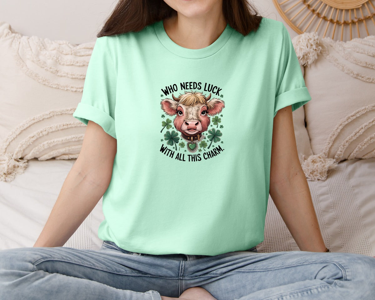 brand:Bella Canvas|color:Mint|Who Needs Luck With All This Charm 56 Graphic T-Shirt