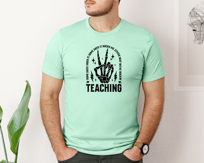 brand:Bella Canvas|color:Mint|Teaching Some Days I Rock It Graphic T-Shirt
