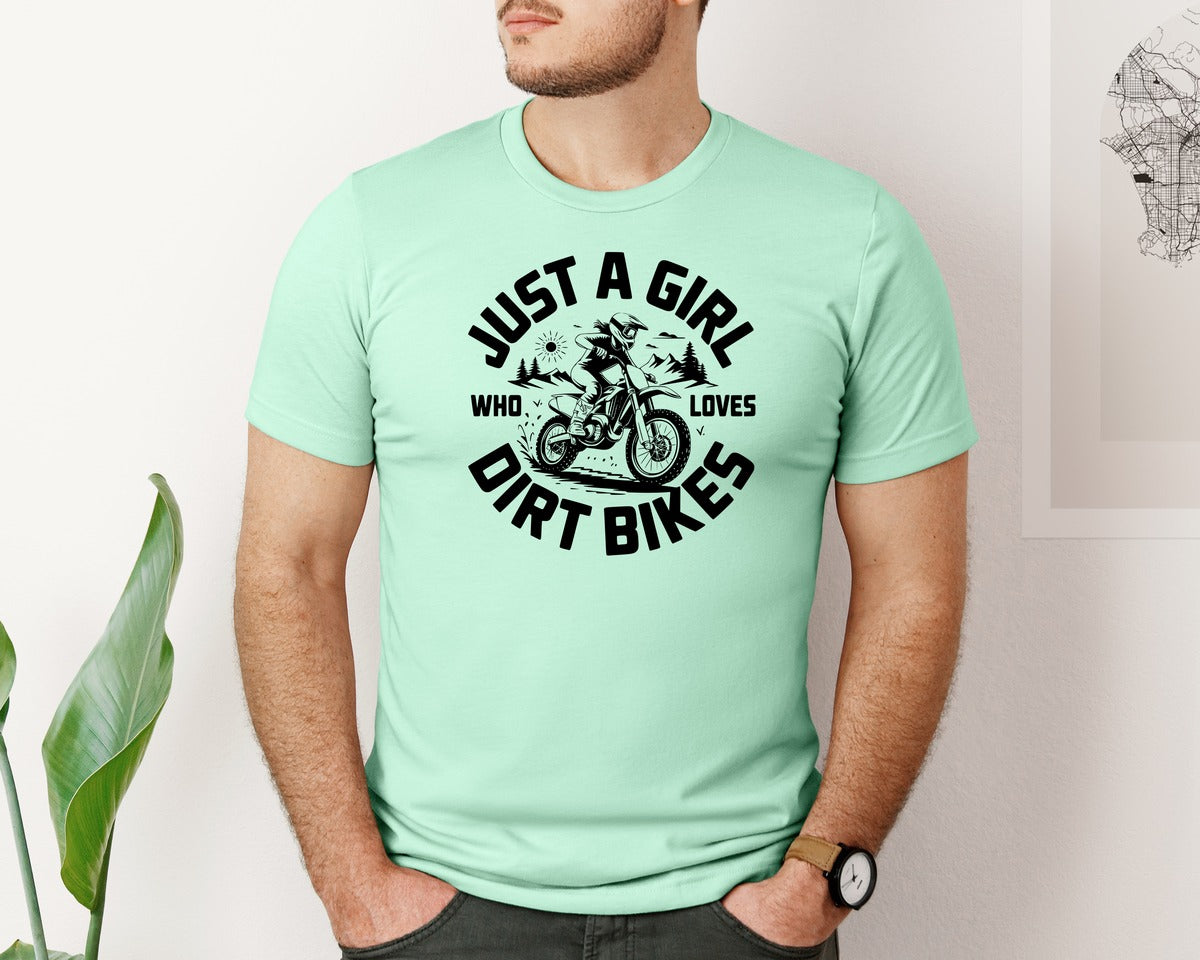brand:Bella Canvas|color:Mint|Just A Girl Who Loves Dirt Bikes T S Graphic T-Shirt