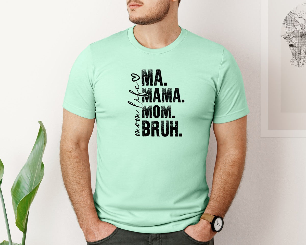 brand:Bella Canvas|color:Mint|Funny Mom Ma Mama Mom Bruh 2 Graphic T-Shirt