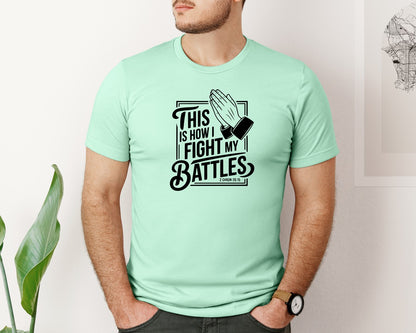 brand:Bella Canvas|color:Mint|This Is How I Fight My Battles 2 Chron 2 Graphic T-Shirt