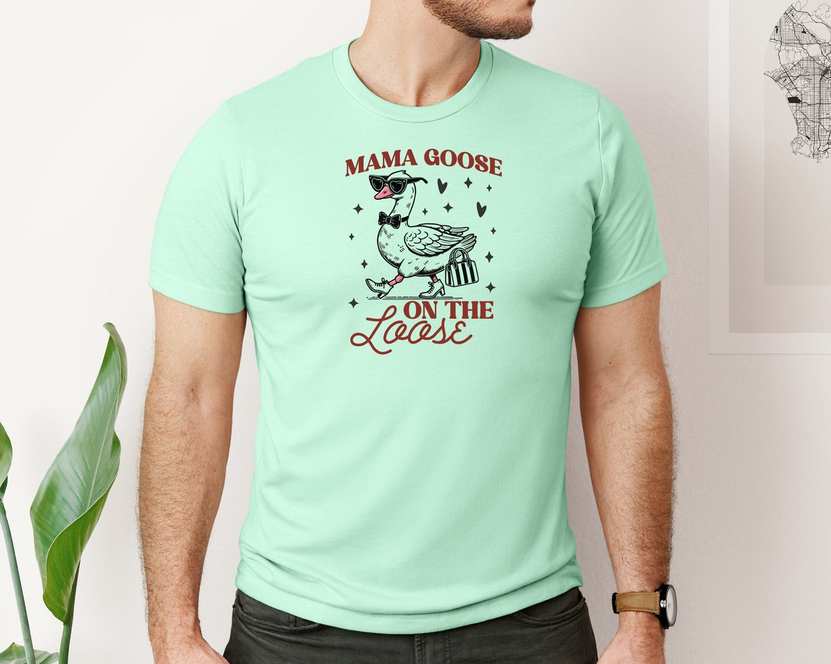 brand:Bella Canvas|color:Mint|Mama Goose On The Loose Pngtrendy Funny Graphic T-Shirt