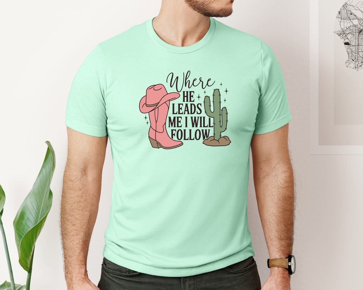 brand:Bella Canvas|color:Mint|Where He Leads Me I Will Follow Graphic T-Shirt