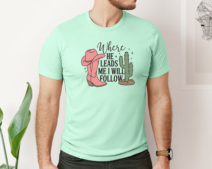 brand:Bella Canvas|color:Mint|Where He Leads Me I Will Follow Graphic T-Shirt