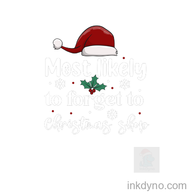 Most Likely To Family Funny Christmas Matching Christmas T Shirts Design