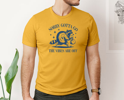 brand:Bella Canvas|color:Mustard|Sorry Gotta Go The Vibes Are Off Des Graphic T-Shirt