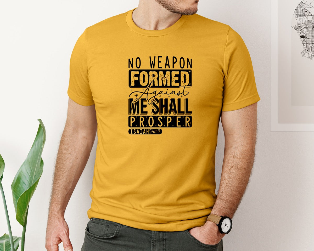 brand:Bella Canvas|color:Mustard|No Weapon Formed Against Me Shall Prospe Graphic T-Shirt