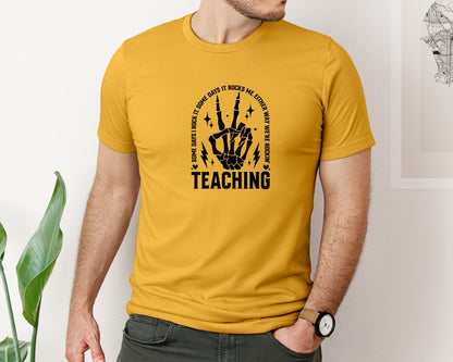 brand:Bella Canvas|color:Mustard|Teaching Some Days I Rock It Graphic T-Shirt