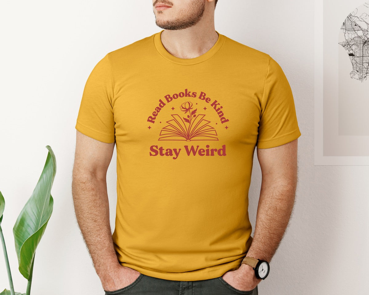 brand:Bella Canvas|color:Mustard|Read Books Be Kind Stay Weird T Shirt 5 Graphic T-Shirt
