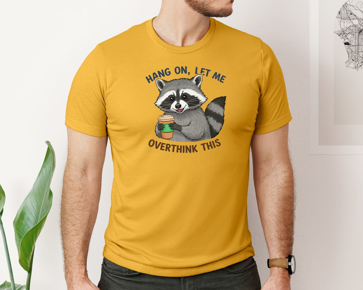 brand:Bella Canvas|color:Mustard|Hang On Let Me Overthink This Raccoon 3 Graphic T-Shirt
