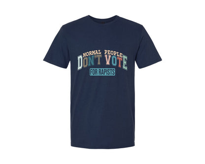 brand:Generic|color:Navy|Normal People Dont Vote For Rapists Graphic T-Shirt
