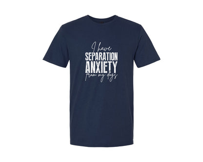 brand:Generic|color:Navy|I Have Separation Anxiety From My Dogs 2 Graphic T-Shirt