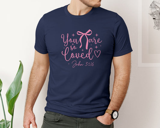 You Are So Loved Christian Shirt Graphic T-Shirt