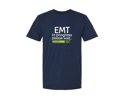 brand:Generic|color:Navy|Emt In Progress Please Wait Emt Student Graphic T-Shirt
