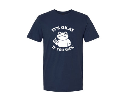 brand:Generic|color:Navy|Its Okay If You Suck Sarcasm Meme Graphic T-Shirt