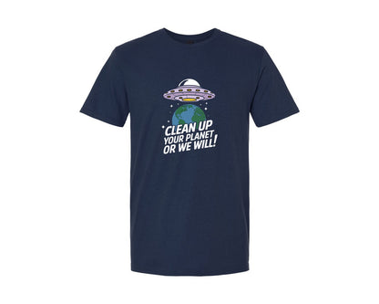 brand:Generic|color:Navy|Clean Up Your Planet Or We Will Funny 2 Graphic T-Shirt