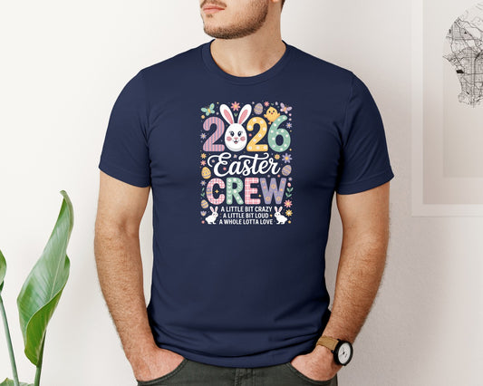 2026 Easter Crew A Little Bit Crazy Graphic T-Shirt
