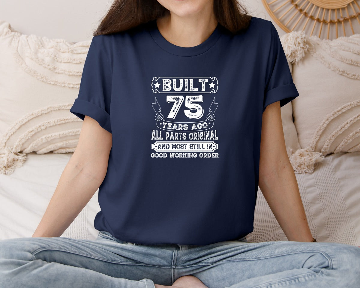 brand:Bella Canvas|color:Navy|Built 75 Years Ago All Parts Original 3 Graphic T-Shirt