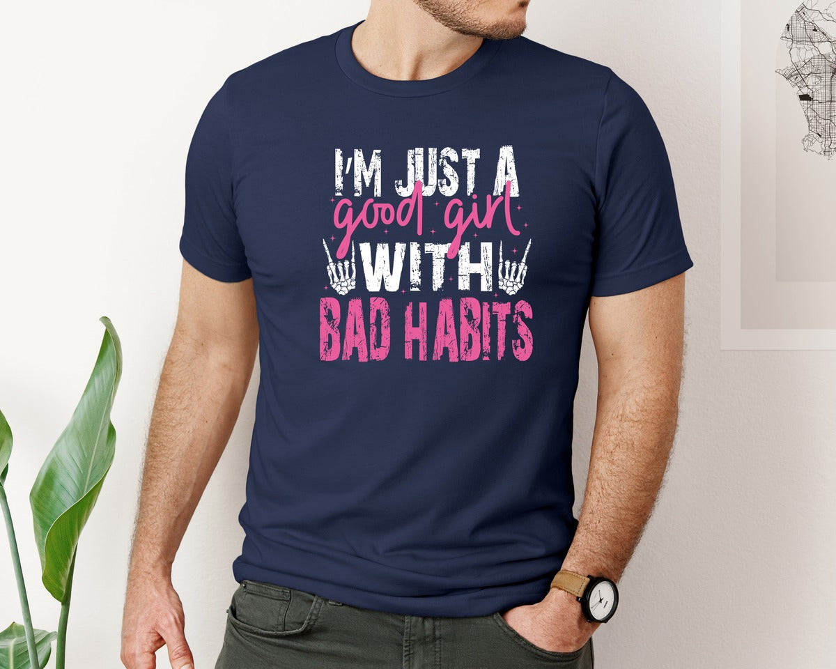 brand:Bella Canvas|color:Navy|Good Girl With Bad Habits Sarcastic Graphic T-Shirt