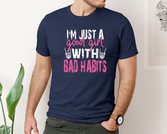 Good Girl With Bad Habits Sarcastic Graphic T-Shirt