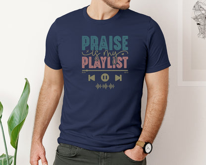 brand:Bella Canvas|color:Navy|Praise Is My Playlist Jesus Graphic T-Shirt
