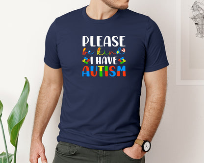 brand:Bella Canvas|color:Navy|Please Be Kind I Have Autism Graphic T-Shirt