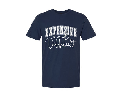 brand:Generic|color:Navy|Expensive And Difficult Funny 2 Graphic T-Shirt