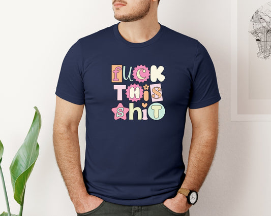 F This Graphic T-Shirt