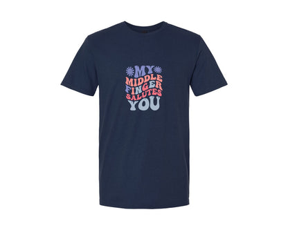 brand:Generic|color:Navy|My Middle Finger Salutes You 2 Graphic T-Shirt