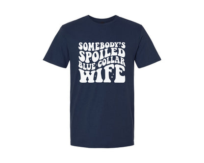 brand:Generic|color:Navy|Some Bodys Spoiled Blue Collar Wife Graphic T-Shirt
