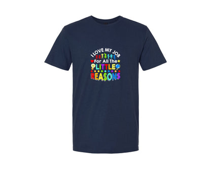 brand:Generic|color:Navy|I Love My Job For All The Little Reasons 2 Graphic T-Shirt