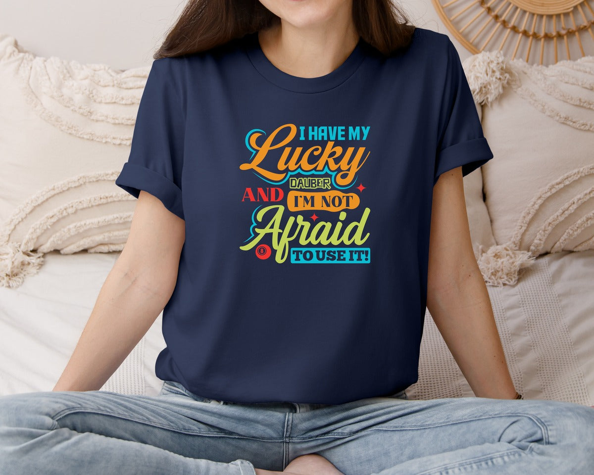 brand:Bella Canvas|color:Navy|I Have My Lucky Dauber Bingo Game 6 Graphic T-Shirt