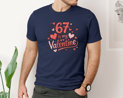 brand:Bella Canvas|color:Navy|67 Is My Valentine Funny Six Seven Graphic T-Shirt