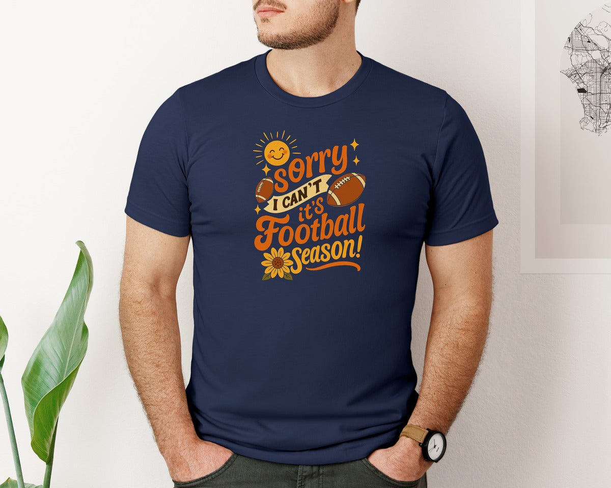 brand:Bella Canvas|color:Navy|Sorry I Cant Its Football Season Game Graphic T-Shirt