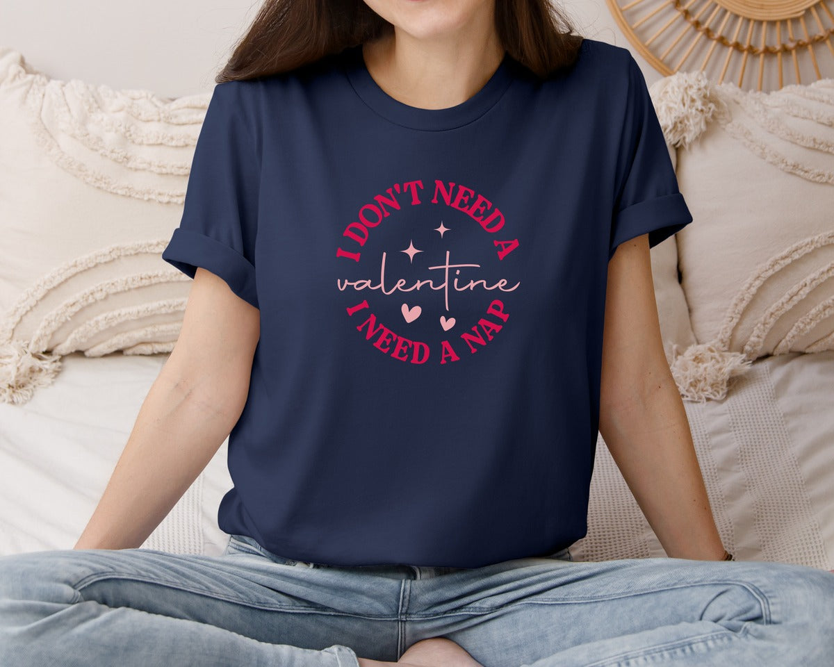 brand:Bella Canvas|color:Navy|I Dont Need A Valentine Funny 5 Graphic T-Shirt