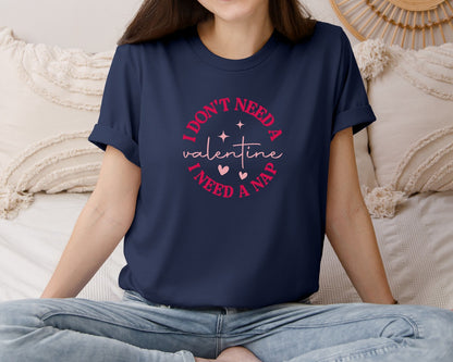 brand:Bella Canvas|color:Navy|I Dont Need A Valentine Funny 5 Graphic T-Shirt