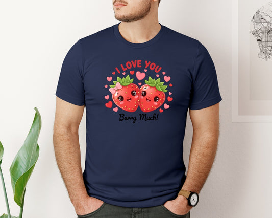 I Love You Berry Much 2 Graphic T-Shirt