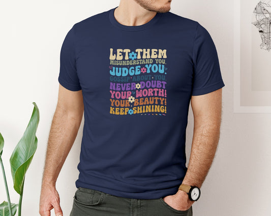 Let Them Misunderstand You 2 Graphic T-Shirt