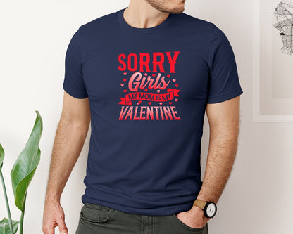 brand:Bella Canvas|color:Navy|Sorry Girls My Mom Is My Valentine Graphic T-Shirt