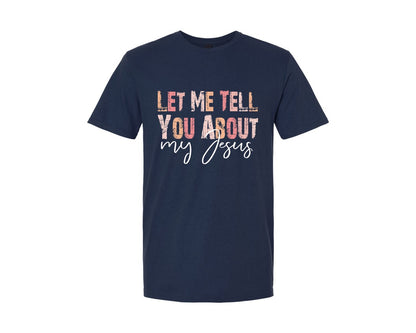 brand:Generic|color:Navy|Let Me Tell You About My Jesus Religious Graphic T-Shirt
