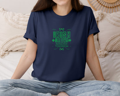 brand:Bella Canvas|color:Navy|Irish Today Hungover Tomorrow 20 Graphic T-Shirt