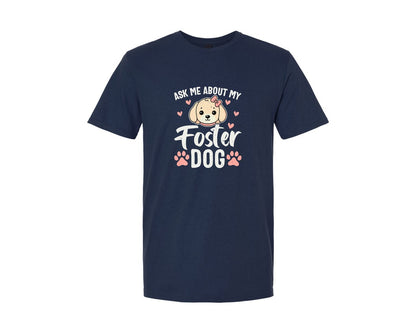 brand:Generic|color:Navy|Ask Me About My Foster Dog Lover Graphic T-Shirt