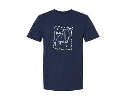 brand:Generic|color:Navy|But God There Was No Way But God 3 Graphic T-Shirt
