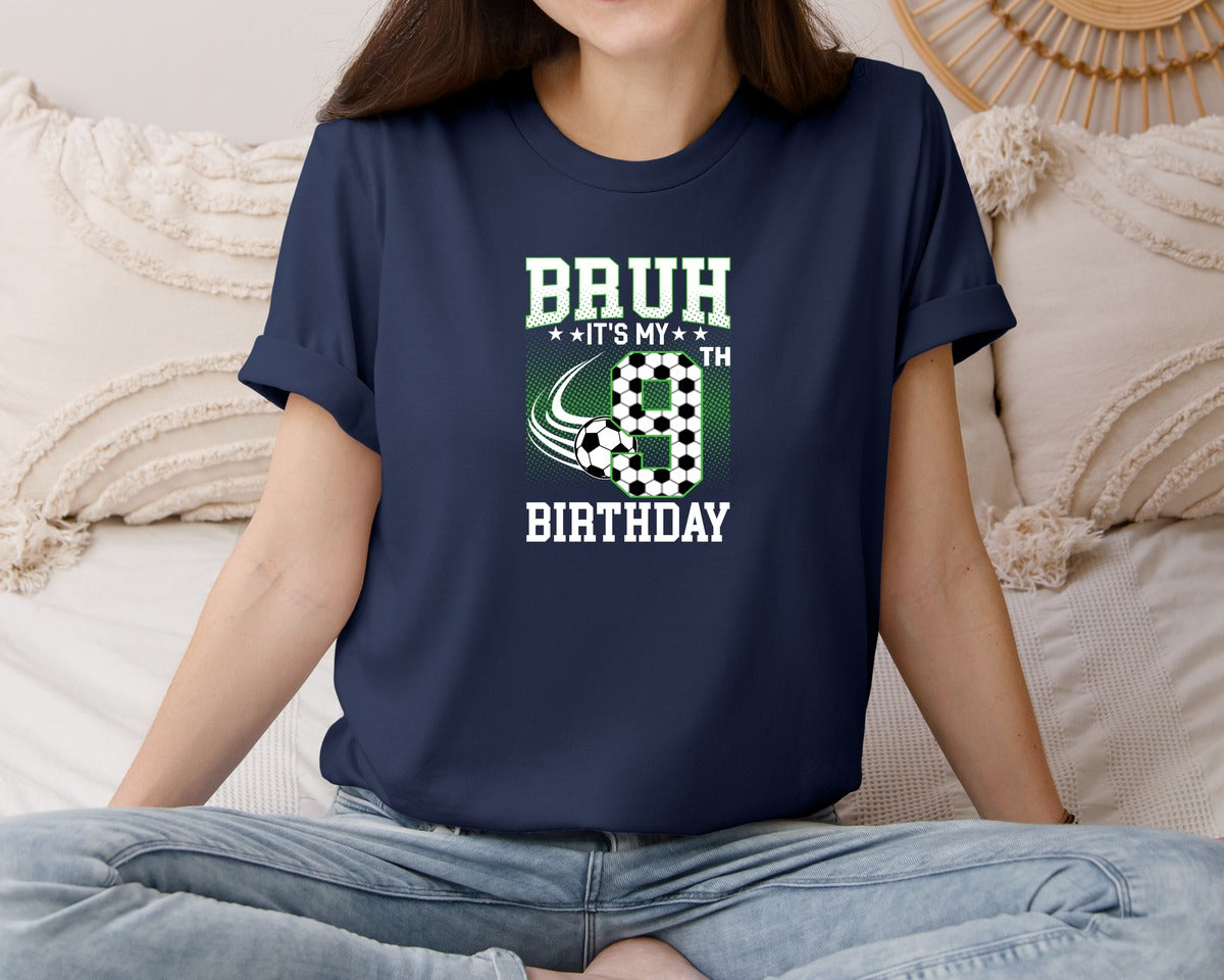 brand:Bella Canvas|color:Navy|Bruh Its My 9Th Birthday Soccer T Shirt Graphic T-Shirt