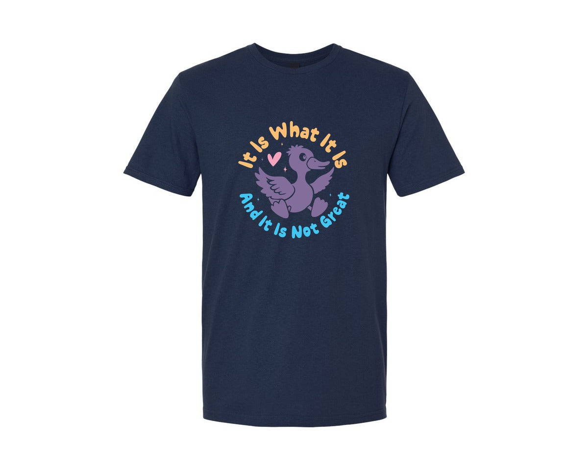 brand:Generic|color:Navy|It Is What It Is And It Is Not Great 12 Graphic T-Shirt