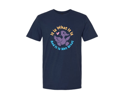 brand:Generic|color:Navy|It Is What It Is And It Is Not Great 12 Graphic T-Shirt